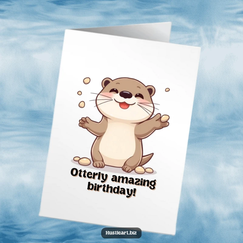 Funny Free Printable Birthday Card: Cheerful otter smiling while juggling shiny pebbles, celebrating a birthday.