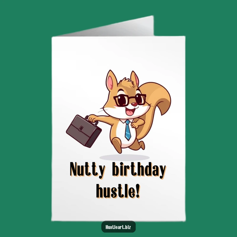 Free Printable Squirrel Birthday Card: Funny Downloadable Business Gift for Go-Getters